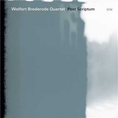 Post Scriptum/Wolfert Brederode Quartet