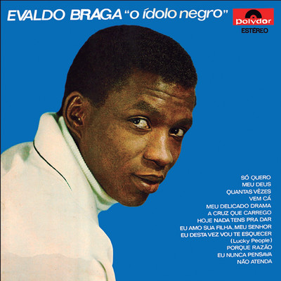O Idolo Negro/Evaldo Braga