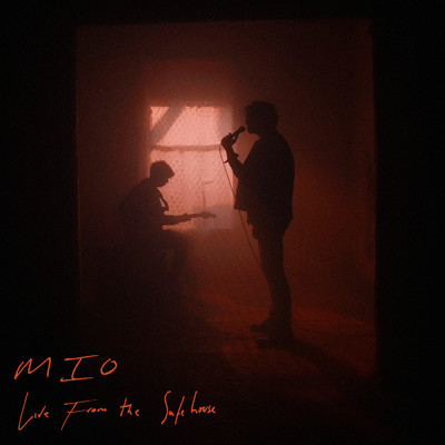 アルバム/Live From The Safehouse/MIO
