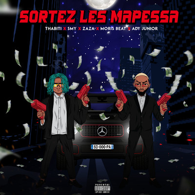 Sortez les mapessa (Explicit) (featuring Moris Beat, Ady Junior)/THABITI／smy／ZAZA