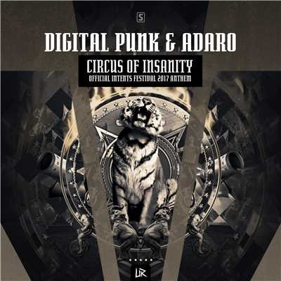 Circus Of Insanity (Official Intents Festival 2017 Anthem)/Digital Punk & Adaro