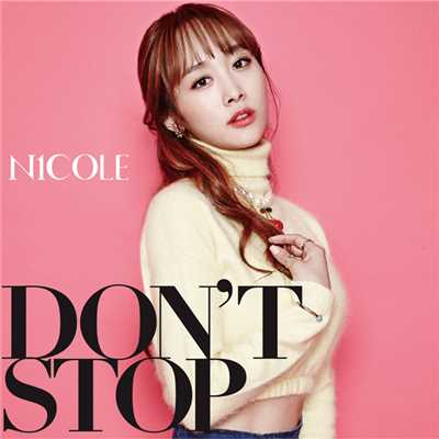 DON'T STOP/ニコル