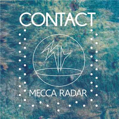アルバム/CONTACT/MECCA RADAR