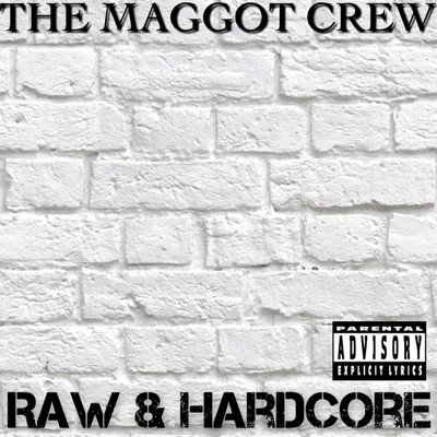 シングル/Raw & Hardcore/The Maggot Crew