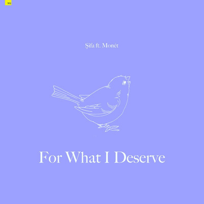 For What I Deserve (feat. Monet)/Sifa