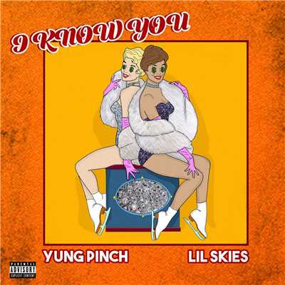 シングル/I Know You (feat. Yung Pinch)/Lil Skies