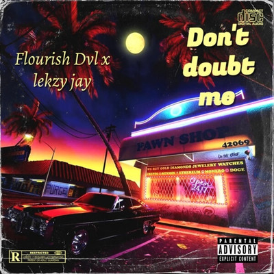 Don't Doubt Me/Flourish Dvl & Lakzy Jay
