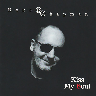 アルバム/Kiss My Soul/Roger Chapman