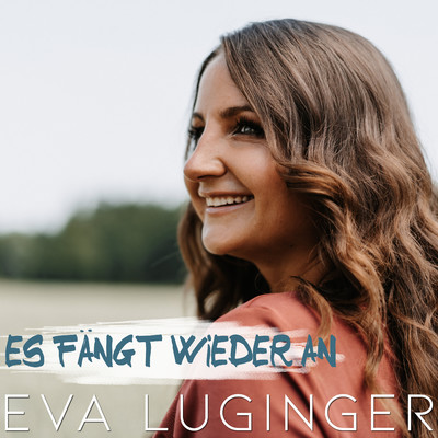 シングル/Es fangt wieder an/Eva Luginger