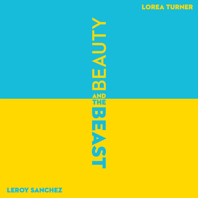 シングル/Beauty and the Beast/Leroy Sanchez & Lorea Turner