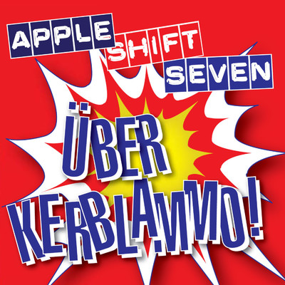 アルバム/Uber-Kerblammo！/Apple Shift Seven