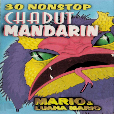 アルバム/30 Nonstop Chadut Mandarin/Mario & Luana Mario