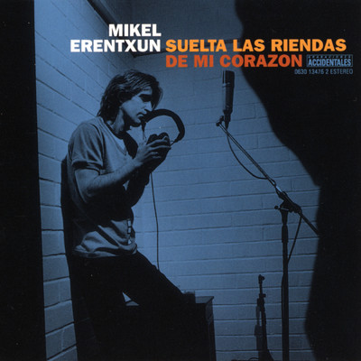 シングル/Suelta las riendas de mi corazon (Version Demo)/Mikel Erentxun