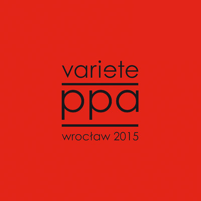 PPA Wroclaw 2015/Variete