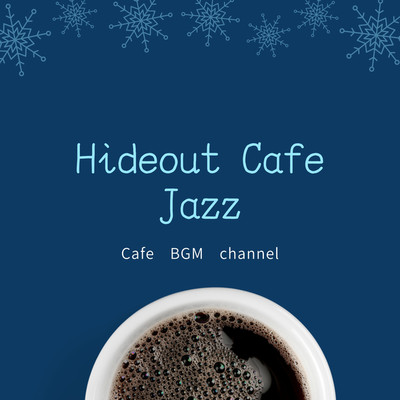 アルバム/Hideout Cafe Jazz/Cafe BGM channel