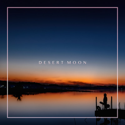 Desert moon/長崎兆志
