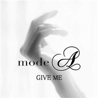 GIVE ME/modeA