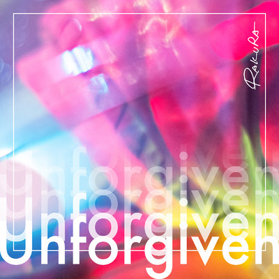 シングル/Unforgiven/RAKURA