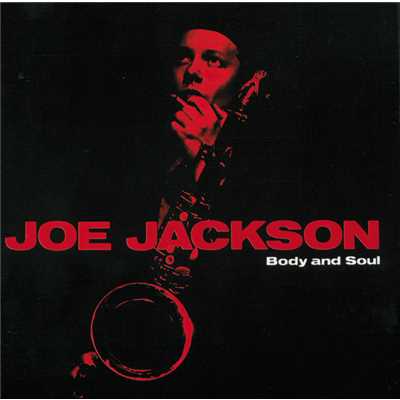 Body And Soul/ジョー・ジャクソン