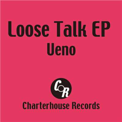 アルバム/Loose Talk EP/Ueno