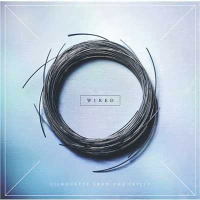 アルバム/WIRED/SILHOUETTE FROM THE SKYLIT