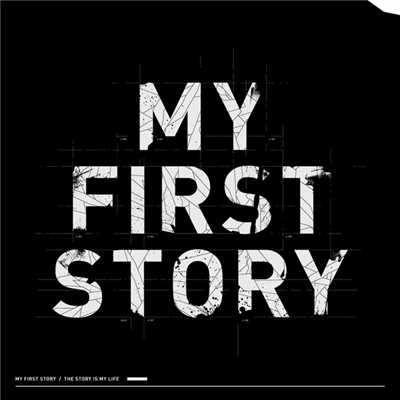 アルバム/THE STORY IS MY LIFE/MY FIRST STORY