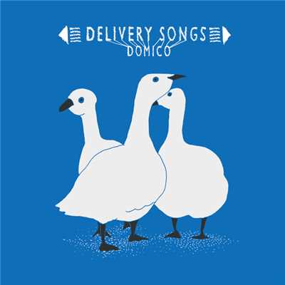 アルバム/Delivery Songs/ドミコ