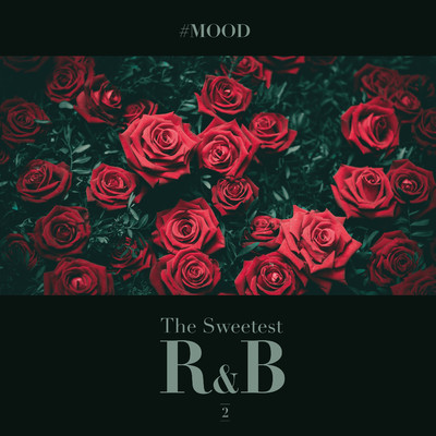 アルバム/＃MOOD - The Sweetest R&B Collection Vol. 2/Various Artists