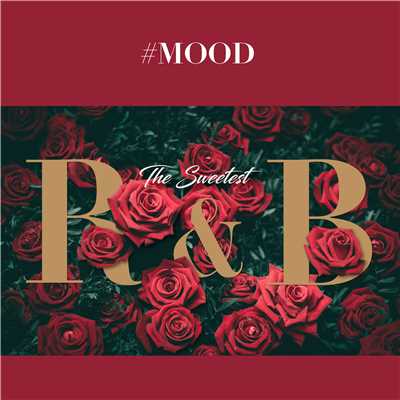 アルバム/＃MOOD - The Sweetest R&B Collection/Various Artists