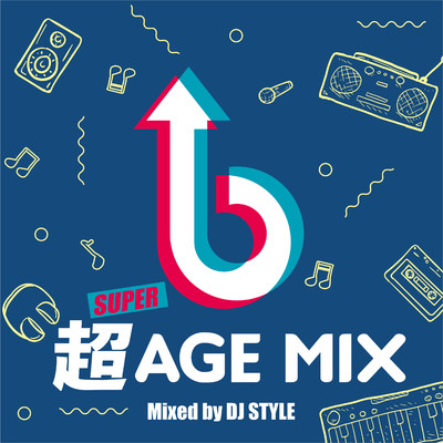 アルバム/超 (SUPER) AGE MIX Vol.2/DJ STYLE