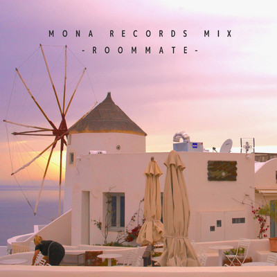MONA RECORDS MIX -ROOMMATE-/Various Artists