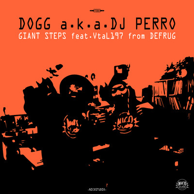 GIANT STEPS feat. VtaL197 from DEFRUG - MAIN/DOGG a.k.a. DJ PERRO