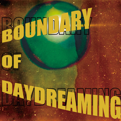 BOUNDARY OF DAYDREAMING/noffoff