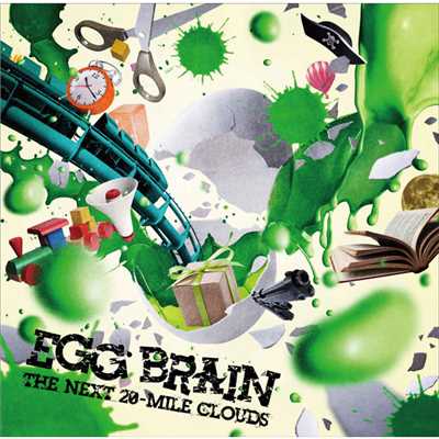 アルバム/THE NEXT 20-MILE CLOUDS/EGG BRAIN