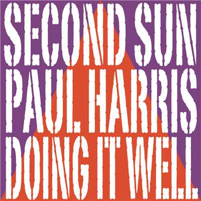 Doing It Well (Club Mix)/Second Sun & Paul Harris