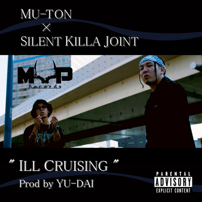 ILL CRUISING (feat. SILENT KILLA JOINT)/MU-TON