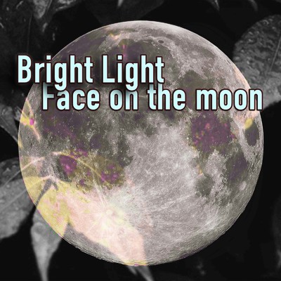 Bright Light/Face on the moon