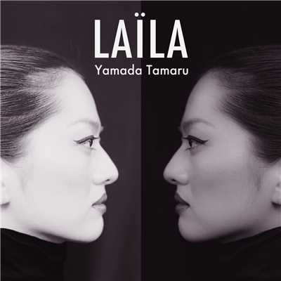 LAILA/Yamada Tamaru