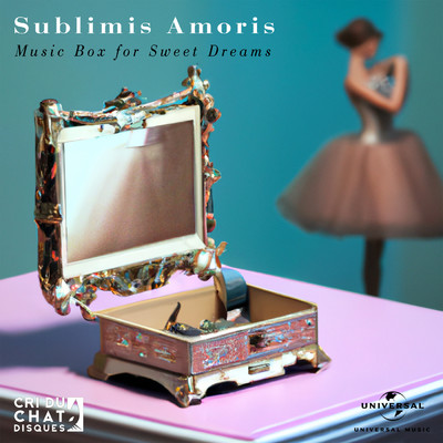 MUSIC BOX FOR SWEET DREAMS/Sublimis Amoris