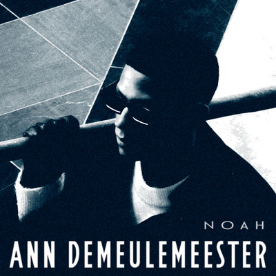 シングル/Ann Demeulemeester (Explicit)/NOAH