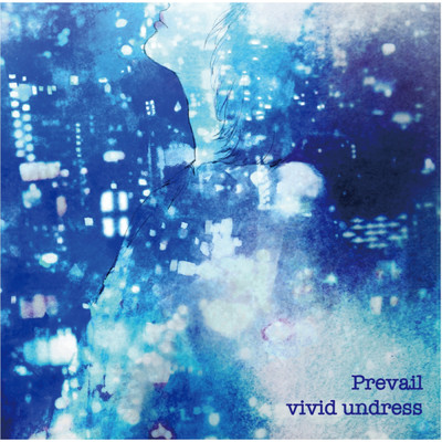 アルバム/Prevail/vivid undress