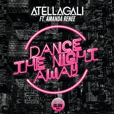 Dance The Night Away (featuring Amanda Renee)/AtellaGali