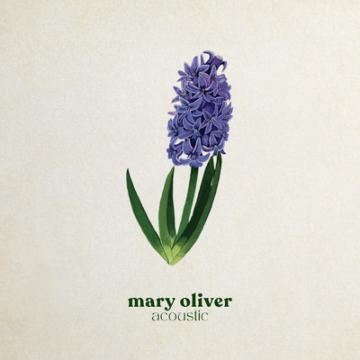 アルバム/Mary Oliver (Acoustic)/キャロライン・スペンス