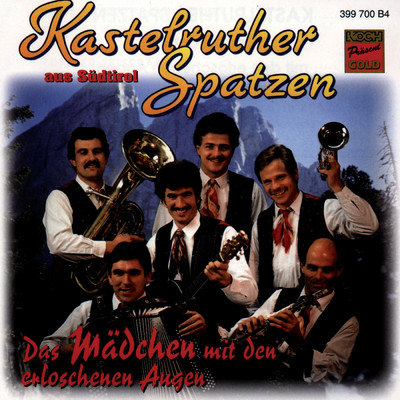 アルバム/Das Madchen mit den erloschenen Augen/Kastelruther Spatzen