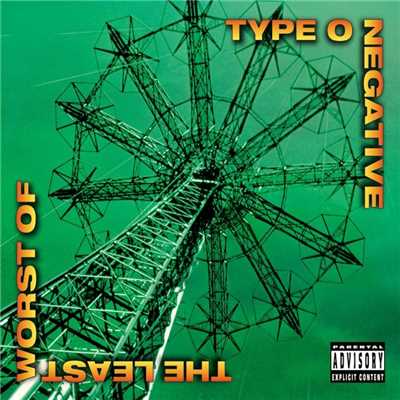 The Least Worst Of/Type O Negative