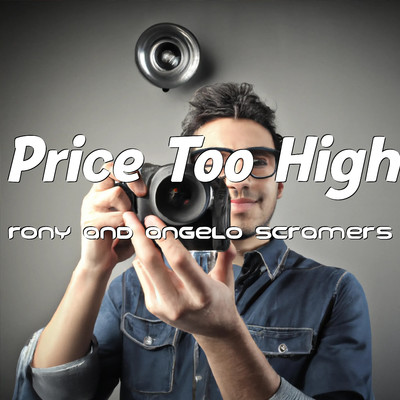 Price Too High/Rony and Angelo Scramers