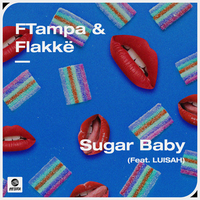 Sugar Baby (feat. LUISAH) [Extended Mix]/FTampa & Flakke