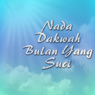 Nada Dakwah Bulan Yang Suci/Various Artists