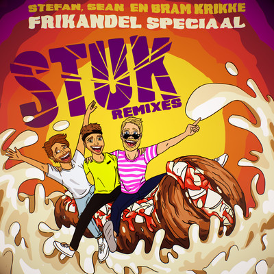 Frikandel Speciaal (STUK Remixes)/Stefan en Sean & Bram Krikke