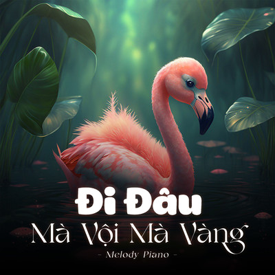 Di Dau Ma Voi Ma Vang (Melody Piano)/LalaTv